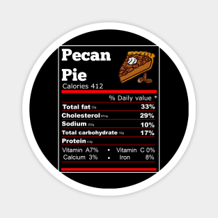 Pecan Pie Nutrition thanksgiving T-Shirt Magnet